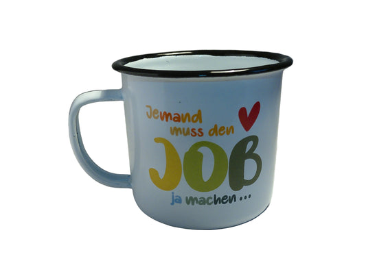 RETRO-Emaille Kaffeebecher 350 ml, bunt mit Spruch "Jemand muss den JOB ja machen..."