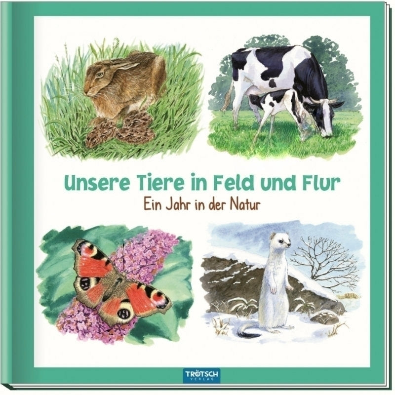 Trötsch Verlag Unsere Tiere in Feld und Flur, Ein Jahr in der Natur 22,7 cm x 22,7 cm